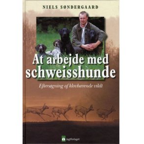 At arbejde med Schweisshunde af Niels Sndergaard