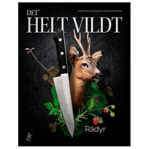 Det` Helt Vildt - Rdyr Kogebog Christian Ramsgaard & Erik Schwrter
