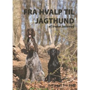 Fra hvalp til Jagthund Af Irene Jarnved