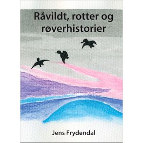Rvildt Rotter og Rverhistorier af Jens Frydendal